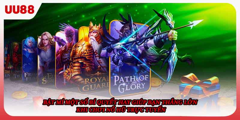 Bật mí một số bí quyết hay giúp bạn thắng lớn khi chơi nổ hũ trực tuyến