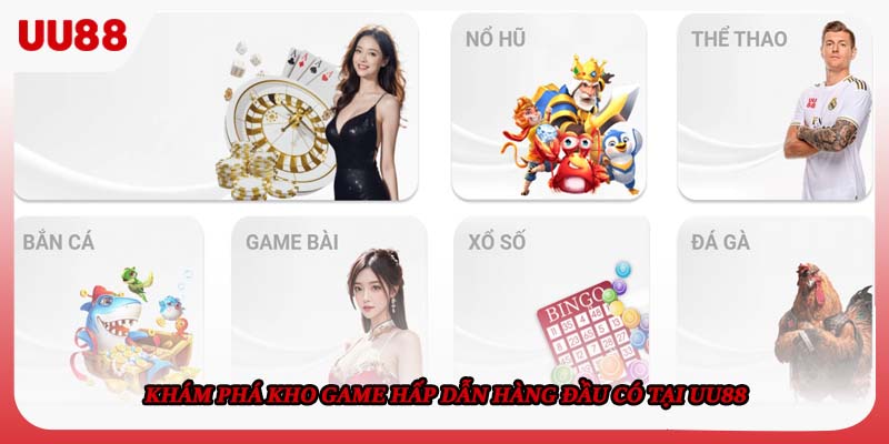 Khám phá kho game hấp dẫn hàng đầu có tại UU88